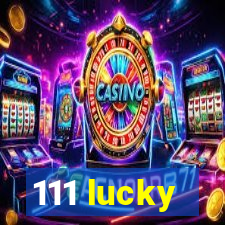 111 lucky